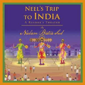 Cover of the book Neel’S Trip to India by Veronica A. Robertson Dancy