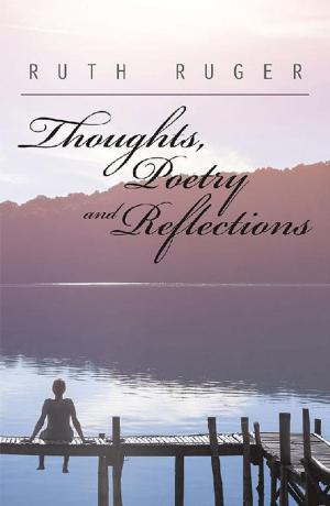 Cover of the book Thoughts, Poetry and Reflections by George William Kelly
