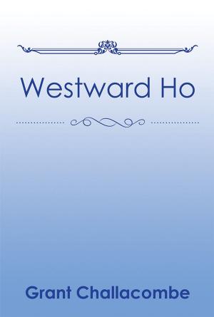 Cover of the book Westward Ho by Julian V. Crosby Sr.