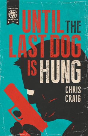 Cover of the book Until the Last Dog Is Hung by Indilyne (Lynn) Pinto
