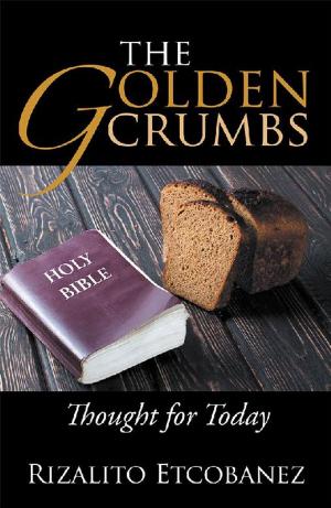 Cover of the book The Golden Crumbs by Mr. Alvan Miller