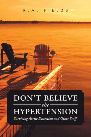 Cover of the book Don’T Believe the Hypertension by Berlin Ray Meredith