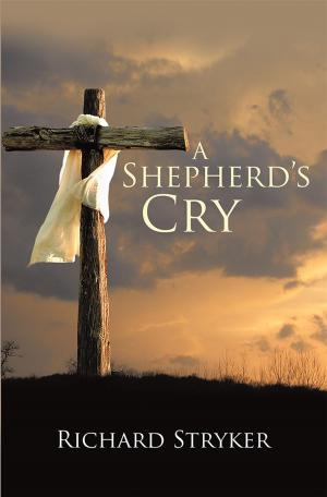 Cover of the book A Shepherd’S Cry by Ken Casey