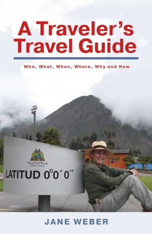 Cover of the book A Traveler's Travel Guide by L. A. West