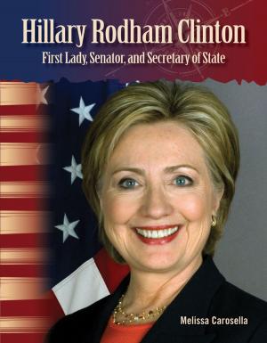 Cover of the book Hillary Rodham Clinton: First Lady, Senator, and Secretary of State by Georgia Beth