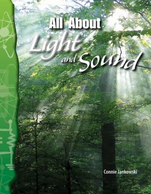 Cover of the book All About Light and Sound by Diana Herweck