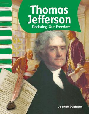 Cover of the book Thomas Jefferson: Declaring Our Freedom by Sharon Coan