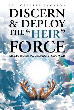 Cover of the book Discern & Deploy the “Heir” Force by Daniel Caton
