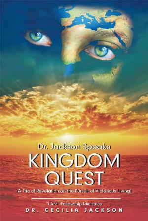 Cover of the book Dr. Jackson Speaks Kingdom Quest by Delroy Constantine-Simms
