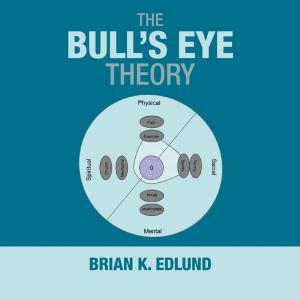 Cover of the book The Bull's Eye Theory by An Anonymous Adult