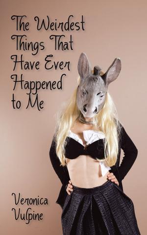 Cover of the book The Weirdest Things That Have Ever Happened to Me by Barbara Ann Mary Mack