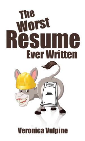 Cover of the book The Worst Resume Ever Written by Kristina Marie Dizard