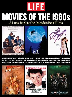 Cover of the book LIFE Movies of the 1980s by The Editors of LIFE