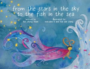 Cover of the book From the Stars in the Sky to the Fish in the Sea by Billeh Nickerson