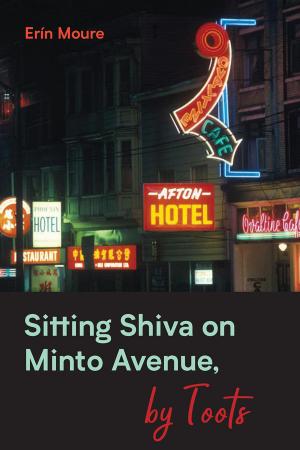 Cover of the book Sitting Shiva on Minto Avenue, by Toots by Gerry William