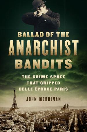bigCover of the book Ballad of the Anarchist Bandits by 