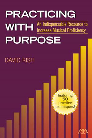 Cover of the book Practicing with Purpose by Russ Girsberger, Frank L. Battisti, William Berz