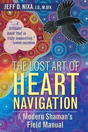 bigCover of the book The Lost Art of Heart Navigation by 