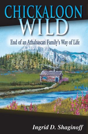 Cover of the book Chickaloon Wild by Kate Amedeo