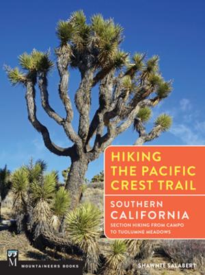 Cover of the book Hiking the Pacific Crest Trail: Southern California by Dee Molenaar