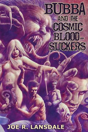 Cover of the book Bubba and the Cosmic Blood-Suckers by Kage Baker