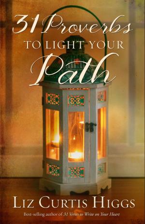 Cover of the book 31 Proverbs to Light Your Path by Jill Briscoe