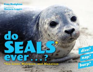 Cover of the book Do Seals Ever . . . ? by Marcus LiBrizzi