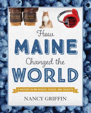 Cover of the book How Maine Changed the World by Joyce Butler