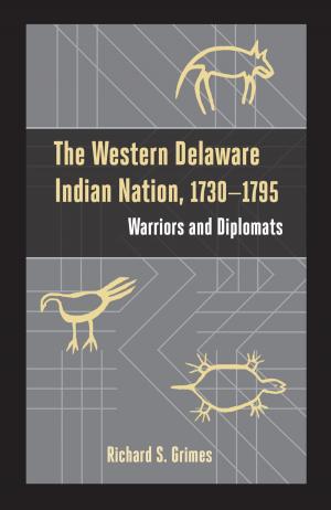 Book cover of The Western Delaware Indian Nation, 1730–1795