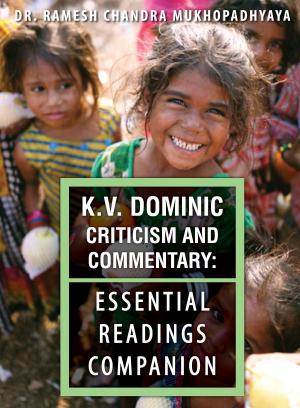 Cover of the book K.V. Dominic Criticism and Commentary by Sweta Srivastava Vikram
