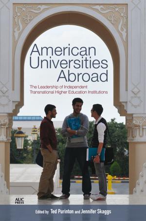 Cover of the book American Universities Abroad by Ibrahim Abdel Meguid