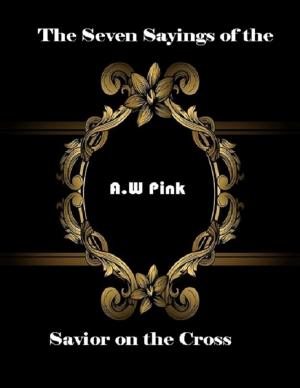 Book cover of The Seven Sayings of the Savior On the Cross