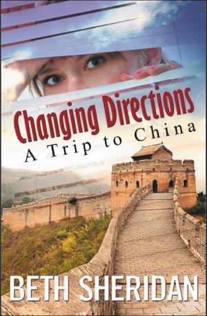 bigCover of the book Changing Directions: A Trip to China by 