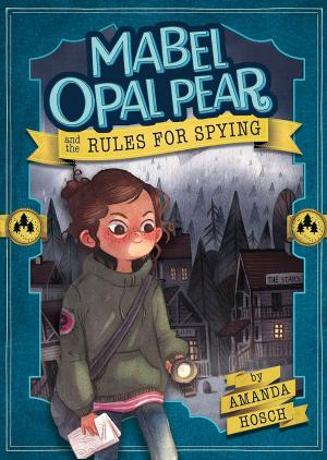 Cover of the book Mabel Opal Pear and the Rules for Spying by Elisa Puricelli Guerra