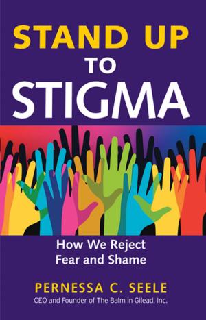 Cover of the book Stand Up to Stigma by Karen Kimsey-House, Henry Kimsey-House