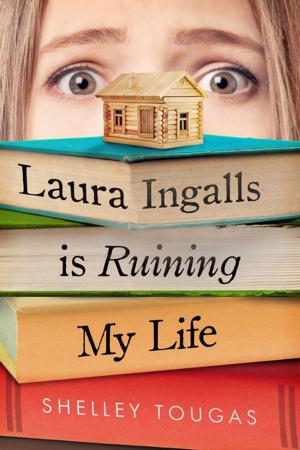 Cover of the book Laura Ingalls Is Ruining My Life by Karen Blumenthal