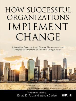 Cover of the book How Successful Organizations Implement Change by Project Management Institute