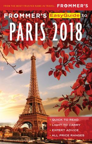 Cover of the book Frommer's EasyGuide to Paris 2018 by Nicholas Gill, Caroline Lascom