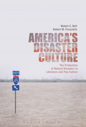 Cover of the book America's Disaster Culture by Marguerite Rippy, Professor Mark Thornton Burnett, Dr Courtney Lehmann, Dr Ramona Wray
