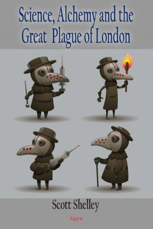 Cover of the book Science, Alchemy and the Great Plague of London by Max Siollun