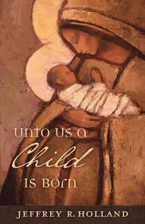 bigCover of the book Unto Us a Child Is Born (Booklet) by 