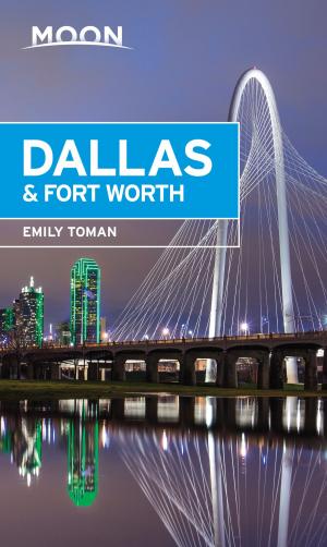 Cover of the book Moon Dallas & Fort Worth by Rick Steves, Gene Openshaw