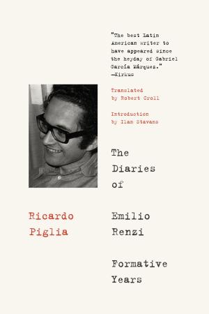 Cover of the book The Diaries of Emilio Renzi: Formative Years by Jimmy Santiago Baca, Foreword by Carolyn Forché