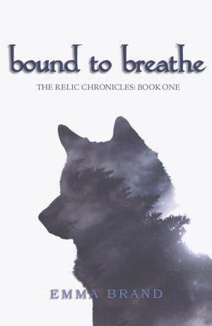 Cover of the book Bound to Breathe - The Relic Chronicles: Book One by Intan Paramaditha
