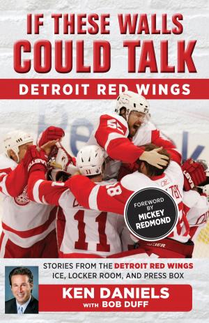 Cover of the book If These Walls Could Talk: Detroit Red Wings by Kent Somers, Larry Fitzgerald