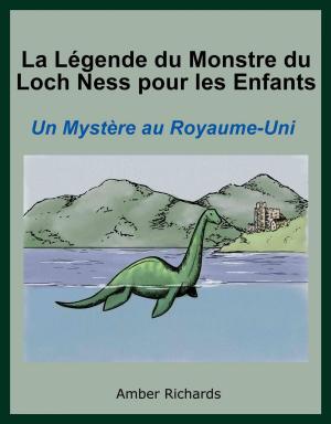 Cover of the book La Légende du Monstre du Loch Ness pour les Enfants : Un Mystère au Royaume-Uni. by Danilo Henrique Gomes