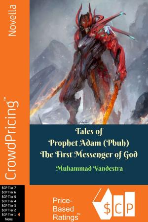 Book cover of Tales of Prophet Adam (Pbuh) The First Messenger of God
