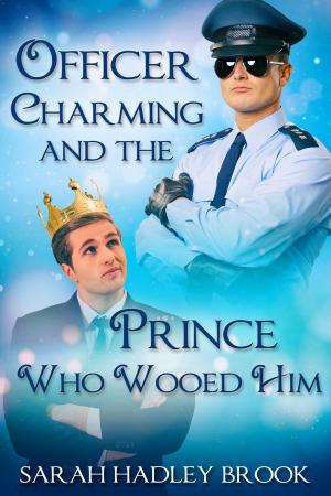 Cover of the book Officer Charming and the Prince Who Wooed Him by Casper Graham