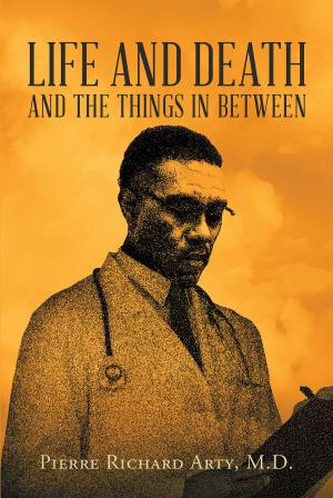 Cover of the book Life And Death And The Things In Between by Rev. Dr. Robert W. Thomas