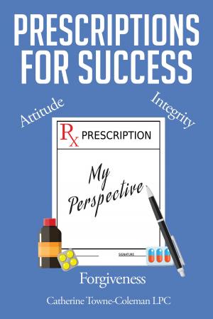 Cover of the book Prescriptions for Success by Rev. Charles Thomas Comella Sr.